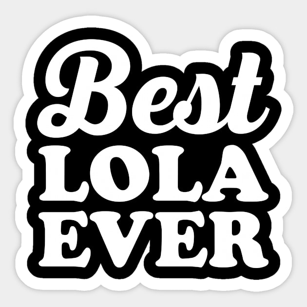 Best Lola Ever Sticker by Eyes4